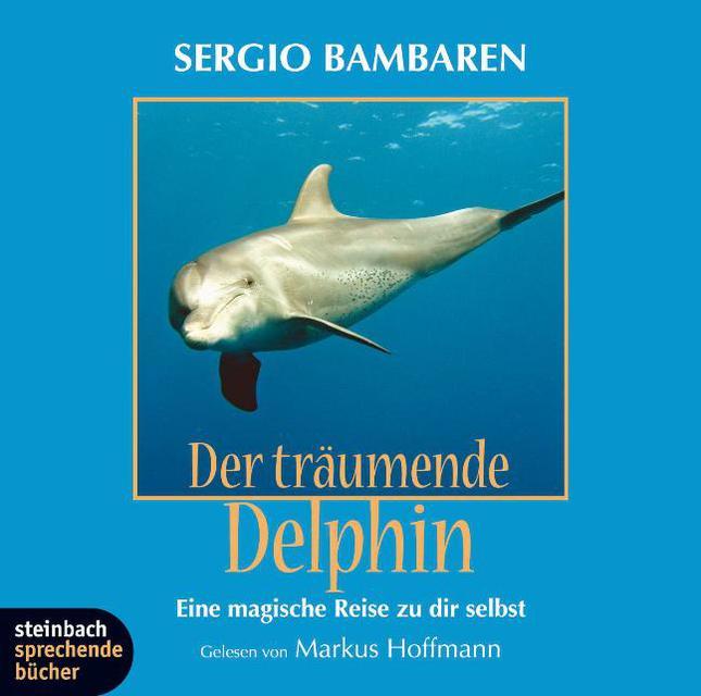 Produktbild Der träumende Delphin. (Sergio Bambaren, Markus Hoffmann, Deutsch)