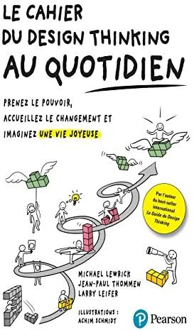 Produktbild Le Cahier du Design thinking au quotidien (Französisch, Michael Lewrick, Jean-Paul Thommen, Larry Leifer, Achim Schmidt, Leslie Tessier, 2022)