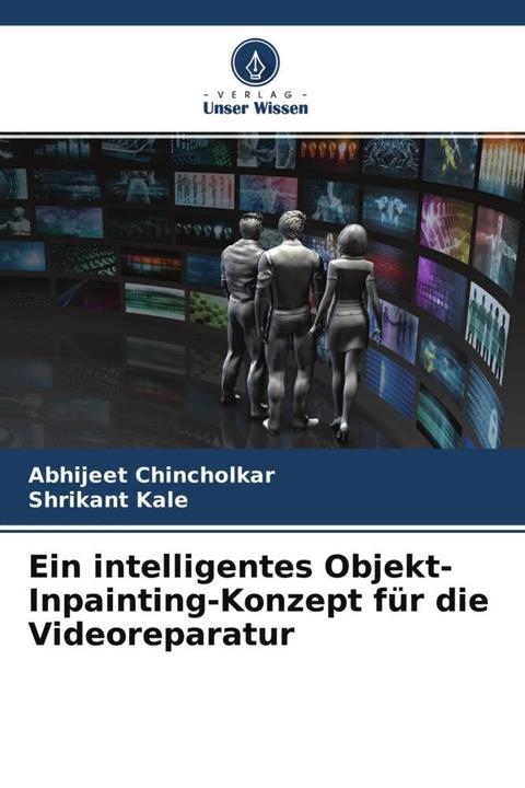 Image du produit Ein intelligentes Objekt-Inpainting-Konzept für die Videoreparatur (Abhijeet Chincholkar, Shrikant Kale, 2022)