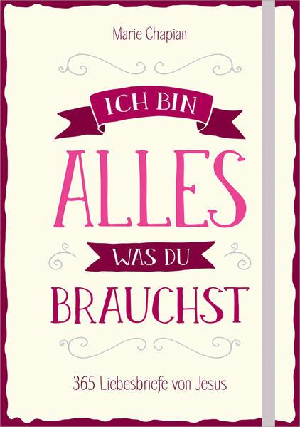 Produktbild Ich bin alles, was du brauchst (Deutsch, Marie Chapian, 2021)