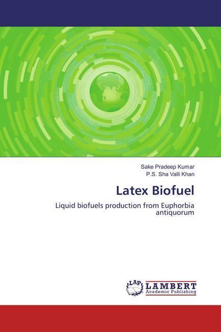 Immagine prodotto Latex Biofuel (Tedesco, P.S. Sha Valli Khan, Sake Pradeep Kumar, 2016)