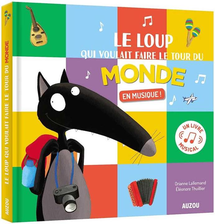 Actual product image Le loup qui voulait faire le tour du monde en musique (French, Lallemand Orianne, Thuillier Eléonore, 2022)