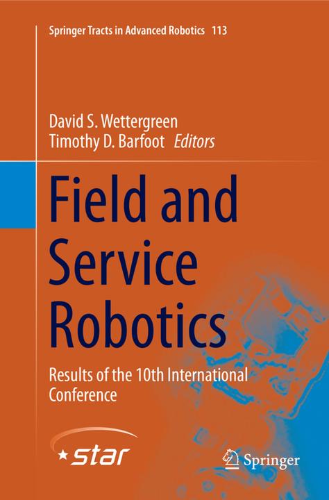 Produktbild Field and Service Robotics (Englisch, Timothy D. Barfoot, David S. Wettergreen, 2018)