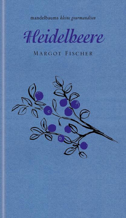 Image du produit Heidelbeere (Allemand, Linda Wolfsgruber, Margot Fischer, 2022)