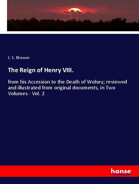 Actual product image The Reign of Henry VIII. (J. S. Brewer, 2020)