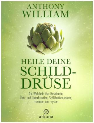Actual product image Heile deine Schilddrüse (German, Anthony William, 2018)