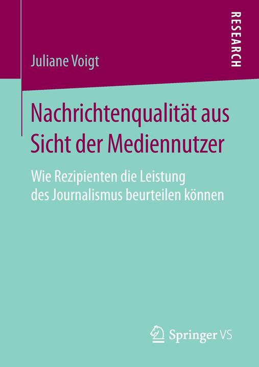 Produktbild Nieuwskwaliteit vanuit het perspectief van mediagebruikers (Niederländisch, Juliane Voigt, 2016)