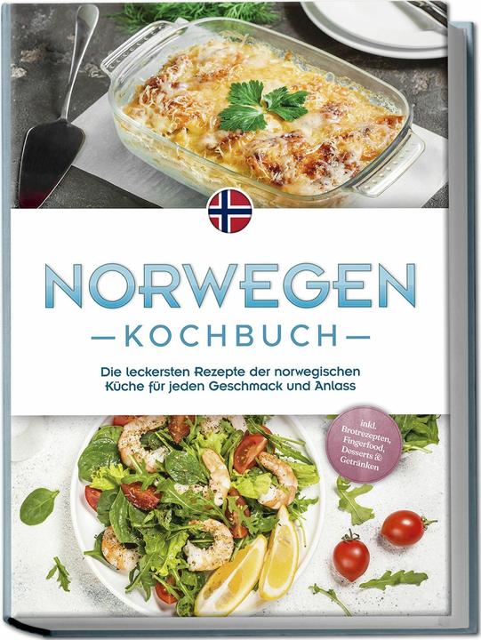 Actual product image Norwegen Kochbuch: Die leckersten Rezepte der norwegischen Küche für jeden Geschmack und Anlass (German, Charlotte Davis, 2024)