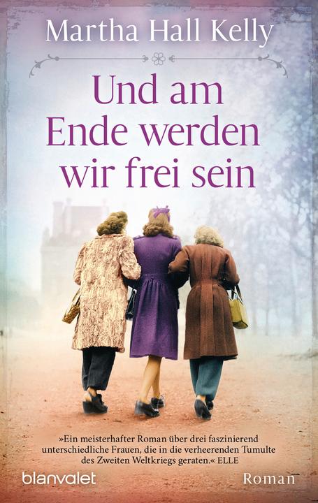 Produktbild Und am Ende werden wir frei sein (Deutsch, Martha Hall Kelly, 2021)