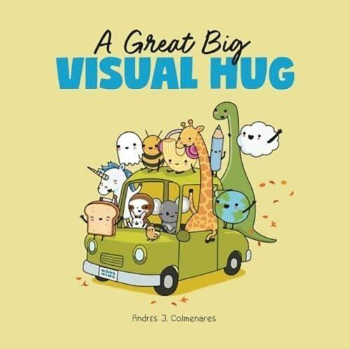 Produktbild A Great Big Visual Hug (Englisch, Andrés J. Colmenares, 2024)