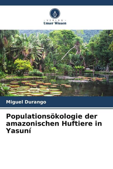 Actual product image Populationsökologie der amazonischen Huftiere in Yasuní (Miguel Durango, 2023)