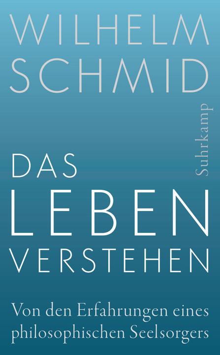 Produktbild Das Leben verstehen (Deutsch, Wilhelm Schmid, 2017)