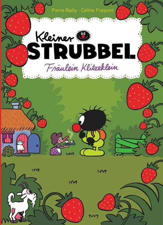 Actual product image Kleiner Strubbel - Fräulein Klitzeklein (German, Céline Fraipont, Pierre Bailly., Volker Zimmermann, 2017)