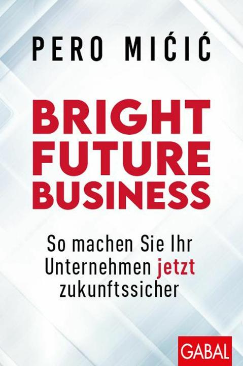 Actual product image Bright Future Business (German, Pero Micic, 2022)