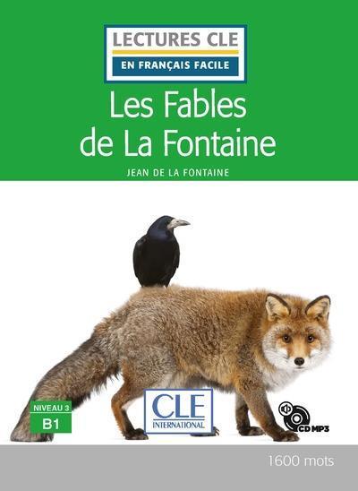 Image du produit Les fables de La Fontaine : niveau 3 B1 : + 1 CD audio MP3 (Français, La Fontaine Jean de, 2019)
