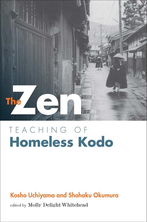 Produktbild The Zen Teaching of Homeless Kodo (Kosho Uchiyama Roshi, Shohaku Okumura, Englisch)