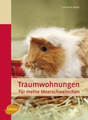 Image du produit Traumwohnungen für meine Meerschweinchen (Allemand, Christine Wilde, 2016)