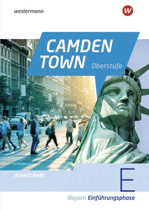 Produktbild Camden Town Oberstufe. Arbeitsheft Einführungsphase. Bayern (Englisch, Tomua, Florian/Schadek-Bätz, Marion/Schrock, Brauel, 2023)