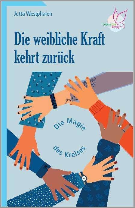 Actual product image Die weibliche Kraft kehrt zurück (German, Jutta Westphalen, 2022)