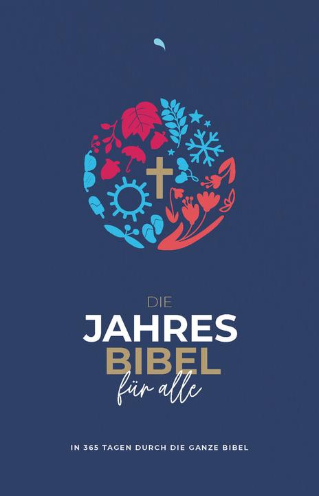Image du produit Die Jahresbibel für alle - "Blue Edition" (Allemand, Inc. publié par Fontis Verlag Basel, Coédité par Biblica, 2021)