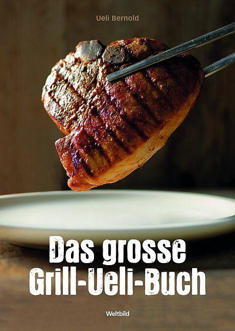 Produktbild Das grosse Grill-Ueli-Buch (Deutsch, Ueli Bernold)