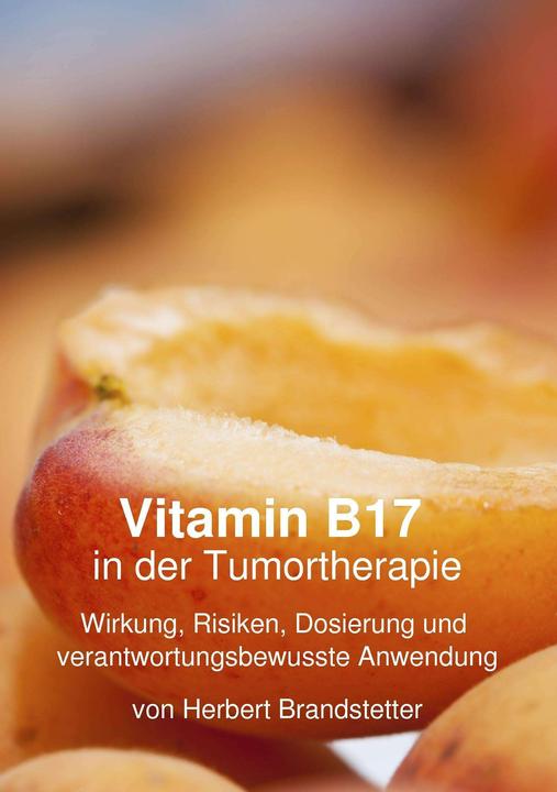 Produktbild Vitamin B17 in der Tumortherapie (Deutsch, Herbert Brandstetter, 2014)