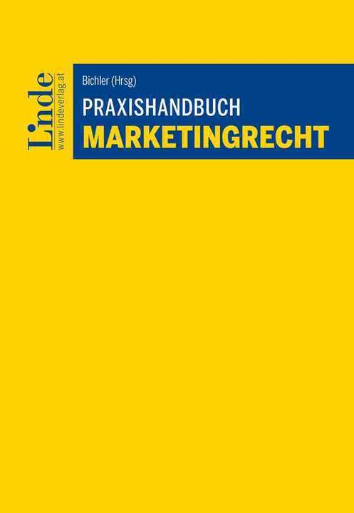 Actual product image Praxishandbuch Marketingrecht (Felix Bauer, Jacqueline Bichler, Lukas Pachschwöll, Christopher Falke, Tamino Chochola, Veronika Krickl, Arthur Stadler, Philipp Ley, Saskia Leopold, Christopher Drolz, 2024)
