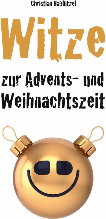 Produktbild Witze zur Advents- und Weihnachtszeit (Deutsch, Christian Hablützel, 2020)