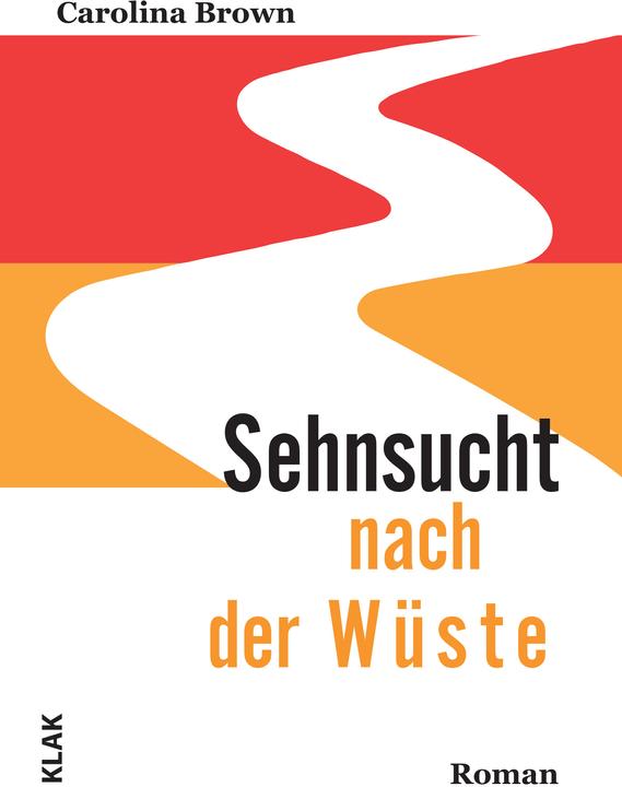 Produktbild Sehnsucht nach der Wüste (Deutsch, Laura Haber, Carolina Brown, 2024)