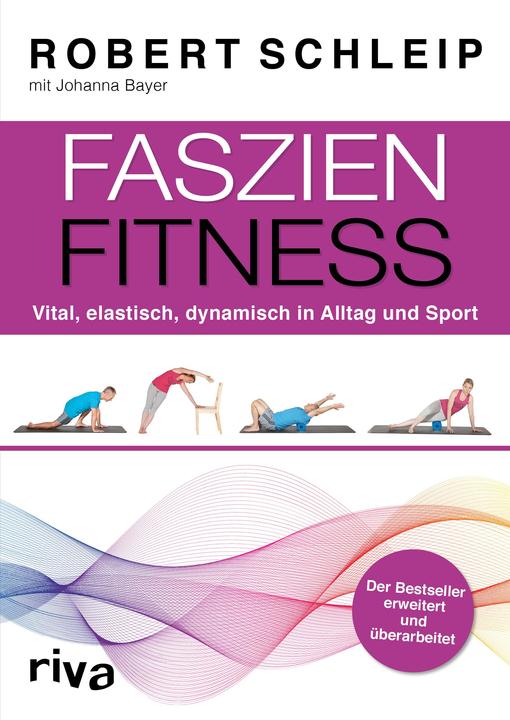 Produktbild Faszien-Fitness - erweiterte und überarbeitete Ausgabe (Deutsch, Robert Schleip, Johanna Bayer, 2018)
