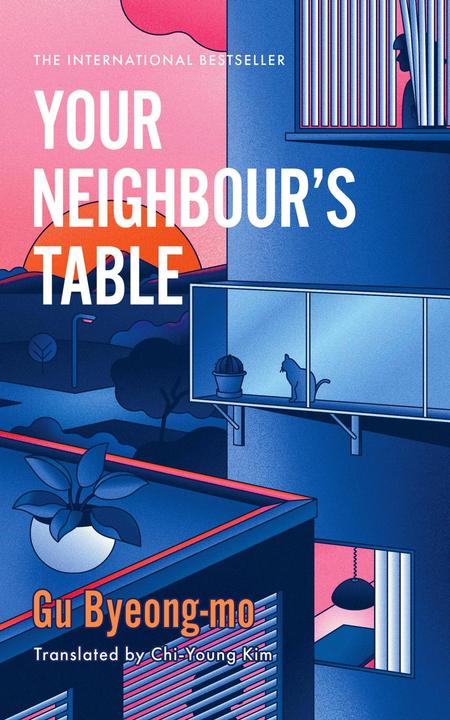 Produktbild Your Neighbour's Table (Englisch, Gu Byeong-mo, Chi-Young Kim, 2024)