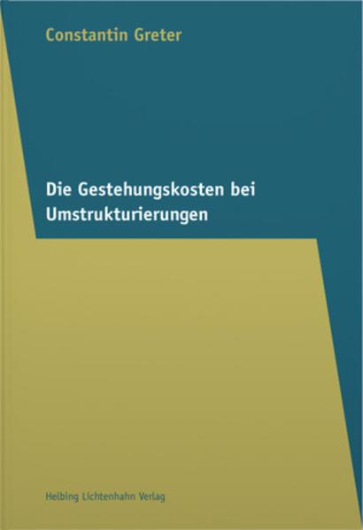 Produktbild Die Gestehungskosten bei Umstrukturierungen (Deutsch, Constantin Greter, 2020)