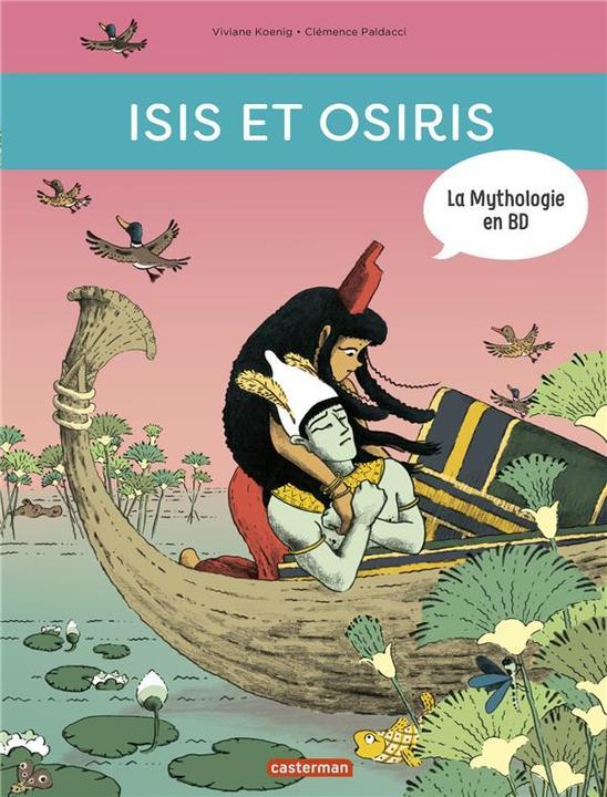 Immagine prodotto Isis et Osiris : la mythologie en BD (Francese, Koenig Viviane, Paldacci Clémence, 2019)
