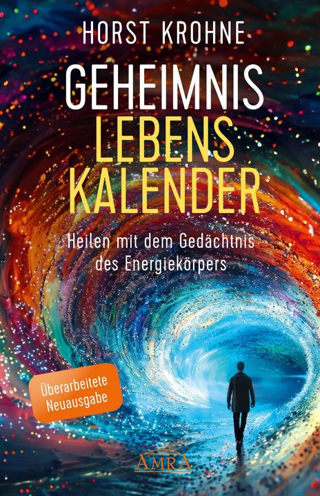 Image du produit GEHEIMNIS LEBENSKALENDER: Heilen mit dem Gedächtnis des Energiekörpers (Überarbeitete Ne (Allemand, Horst Krohne, 2024)