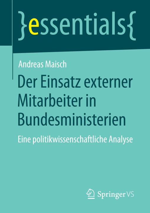 Immagine prodotto Der Einsatz externer Mitarbeiter in Bundesministerien (Andreas Maisch, 2015)