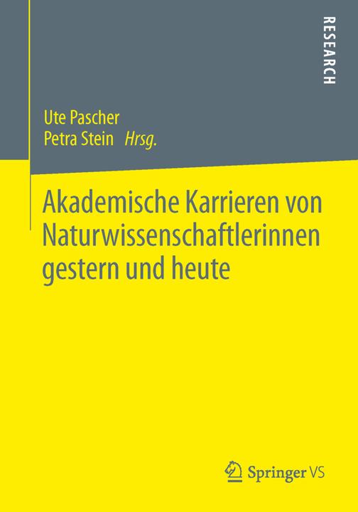 Immagine prodotto Akademische Karrieren von Naturwissenschaftlerinnen gestern und heute (Tedesco, Petra Stein, Ute Pascher, 2013)