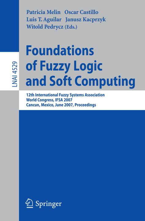 Immagine prodotto Foundations of Fuzzy Logic and Soft Computing (Tedesco, Witold Pedrycz, Oscar Castillo, Patricia Melin, Luis T. Aguilar, 2007)