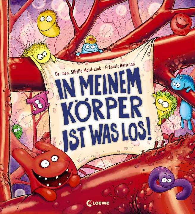 Produktbild In meinem Körper ist was los! (Deutsch, Sibylle Mottl-Link, Fréderic Bertrand, Loewe Vorlesebücher, 2016)