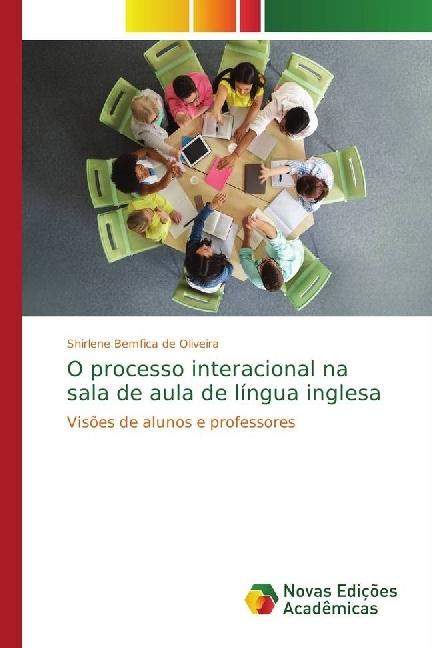 Produktbild O processo interacional na sala de aula de língua inglesa (Deutsch, Shirlene Bemfica de Oliveira, 2017)
