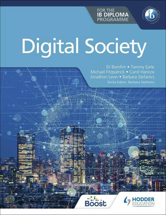 Produktbild Digital Society for the IB Diploma (Englisch, Michael Fitzpatrick, Tammy Earle, Carol Hancox, Eli Bomfim, Jonathon Levin, 2022)