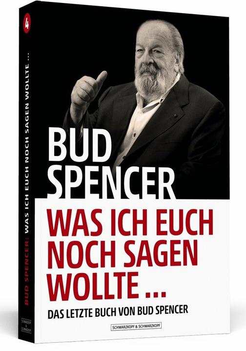 Actual product image Bud Spencer Was ich euch noch sagen wollte (German, Bud Spencer, Lorenzo De Luca, 2018)