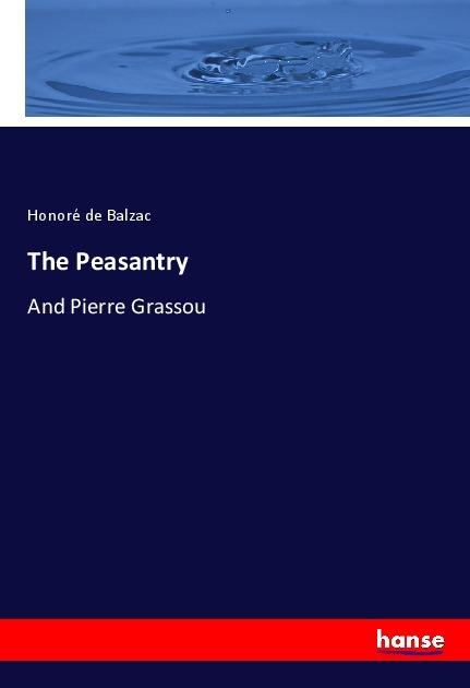 Actual product image The Peasantry (German, Honoré de Balzac, 2018)