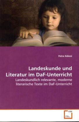 Produktbild Landeskunde und Literatur im DaF-Unterricht (Deutsch, Petra Kékesi, 2009)