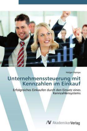Immagine prodotto Unternehmenssteuerung mit Kennzahlen im Einkauf (Holger Hampe, 2012)