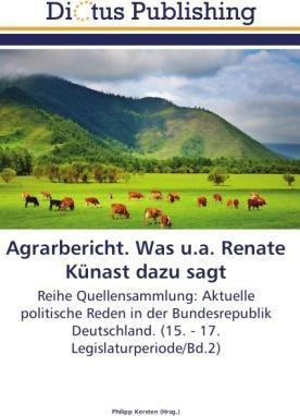 Image du produit Agrarbericht. Was u.a. Renate Künast dazu sagt (Philipp Kersten, 2011)