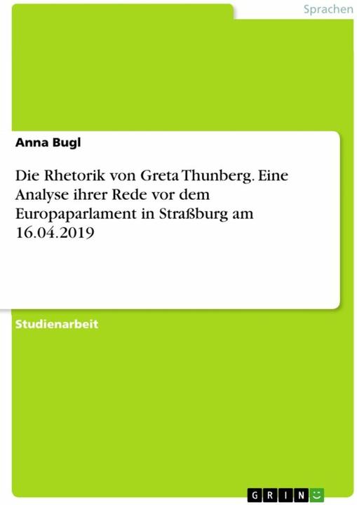 Produktbild Die Rhetorik von Greta Thunberg. Eine Analyse ihrer Rede vor dem Europaparlament inStraburg am