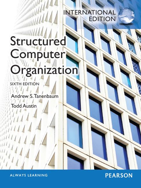 Immagine prodotto Structured Computer Organisation: International Edition (Inglese, Andrew S. Tanenbaum, Todd Austin, 2012)