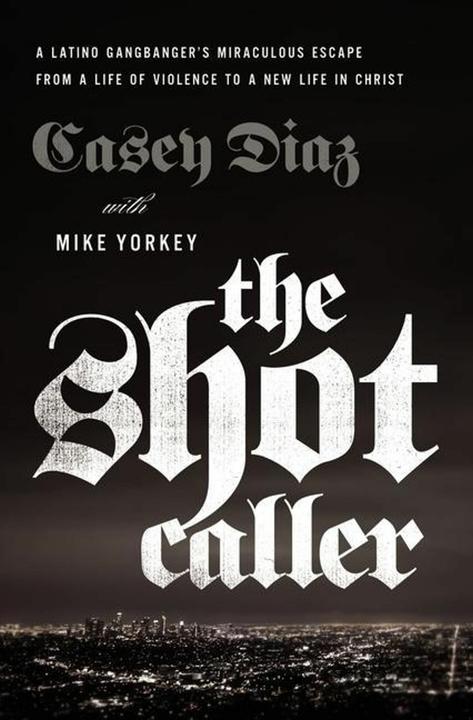 Image du produit The Shot Caller (Anglais, Casey Diaz, Nicky Cruz, Mike Yorkey, 2019)