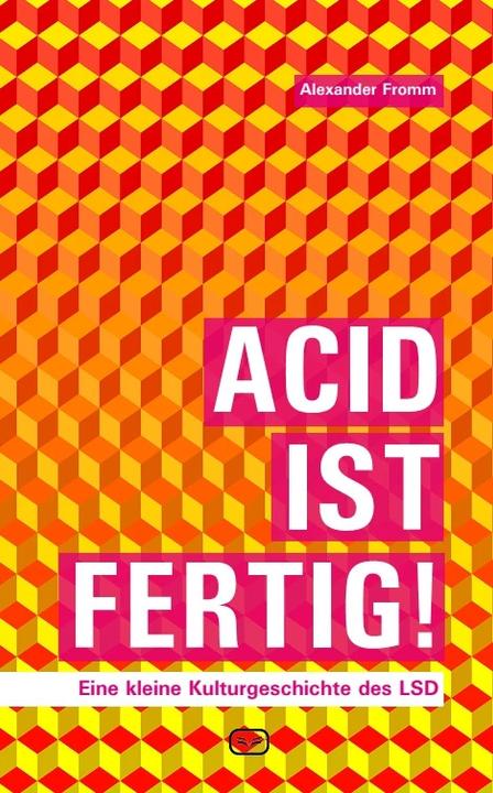 Produktbild Acid ist fertig (Deutsch, Alexander Fromm, 2016)