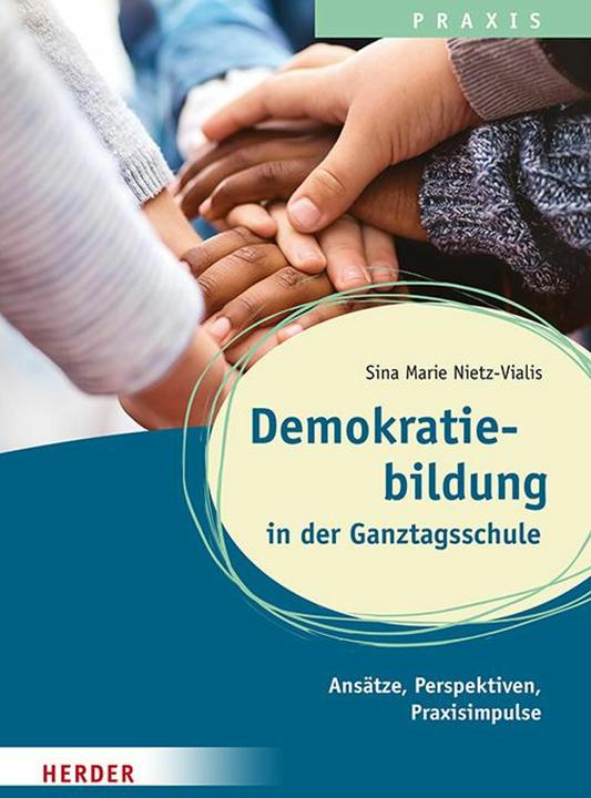 Actual product image Demokratiebildung in der Ganztagsschule (German, Petra Sonnenberg-Greulich, Sina Marie Nietz-Vialis, 2025)